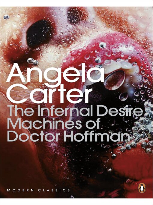 Title details for The Infernal Desire Machines of Doctor Hoffman by Angela Carter - Available